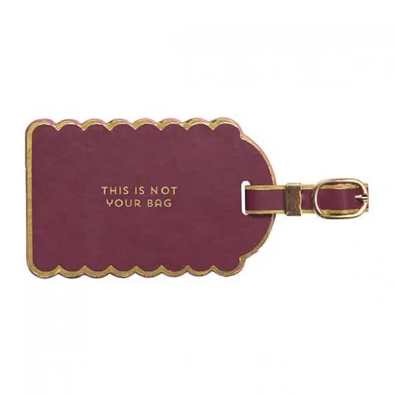 "This is not your bag" Luggage Tag